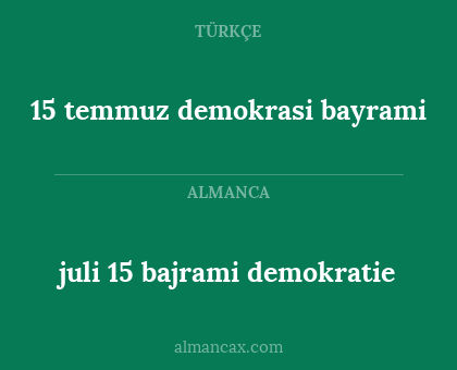 15 temmuz demokrasi bayrami - juli 15 bajrami demokratie