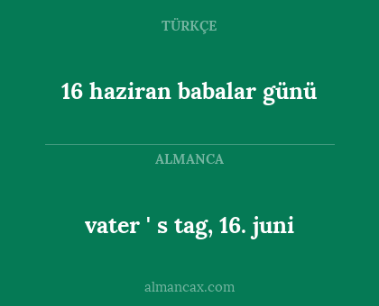 vater ' s tag, 16. juni - 16 haziran babalar günü