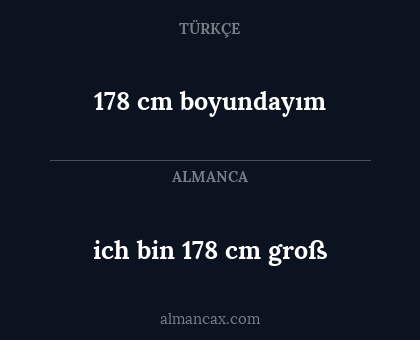178 cm boyundayım - ich bin 178 cm groß