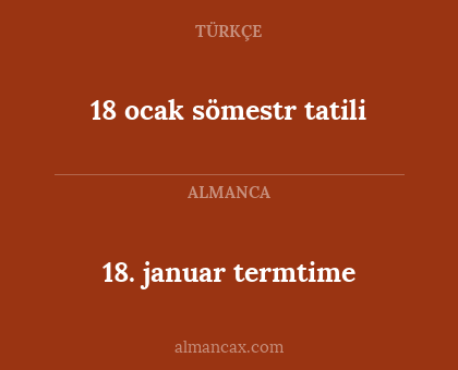 18 ocak sömestr tatili - 18. januar termtime