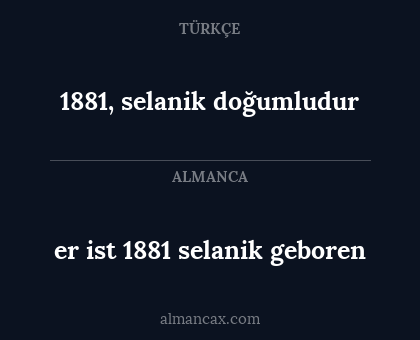 er ist 1881 selanik geboren - 1881, selanik doğumludur