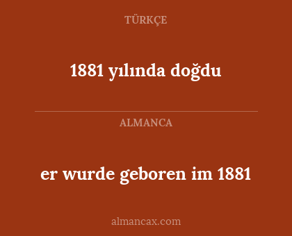 er wurde geboren im 1881 - 1881 yılında doğdu