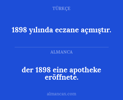 der 1898 eine apotheke eröffnete. - 1898 yılında eczane açmıştır.
