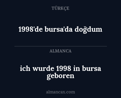 ich wurde 1998 in bursa geboren - 1998'de bursa'da doğdum