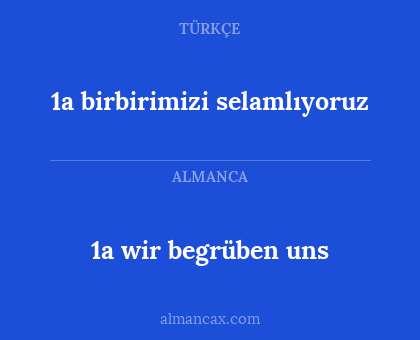 1a wir begrüben uns - 1a birbirimizi selamlıyoruz