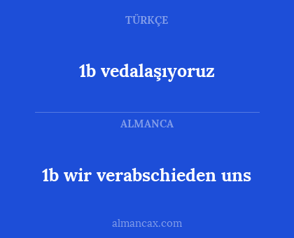 1b wir verabschieden uns - 1b vedalaşıyoruz