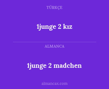 1junge 2 madchen - 1junge 2 kız