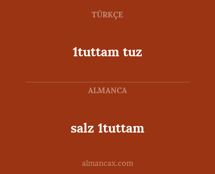 1tuttam tuz - salz 1tuttam