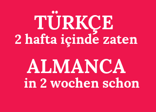 2+hafta+i%C3%A7inde+zaten-in+2+wochen+schon.png
