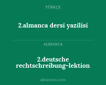 2.almanca dersi yazilisi - 2.deutsche rechtschreibung-lektion