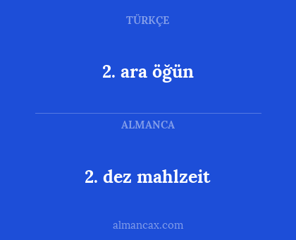 2. ara öğün - 2. dez mahlzeit