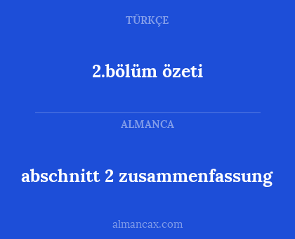 2.bölüm özeti - abschnitt 2 zusammenfassung