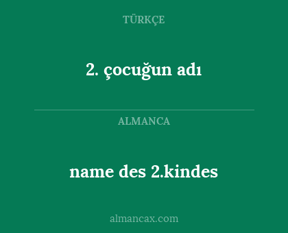 name des 2.kindes - 2. çocuğun adı