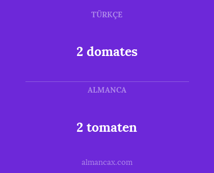 2 domates - 2 tomaten