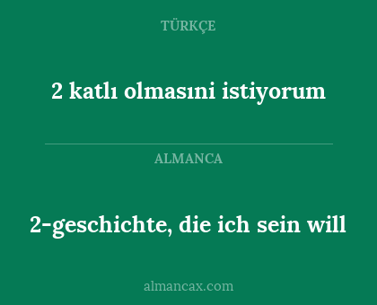 2-geschichte, die ich sein will - 2 katlı olmasıni istiyorum