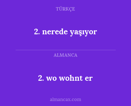 2. wo wohnt er - 2. nerede yaşıyor