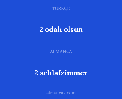 2 odalı olsun - 2 schlafzimmer