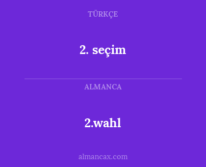2. seçim - 2.wahl