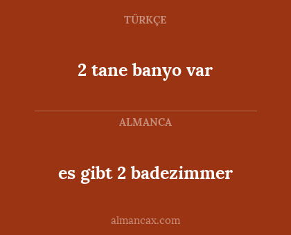 2 tane banyo var - es gibt 2 badezimmer