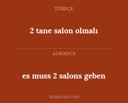 2 tane salon olmalı - es muss 2 salons geben