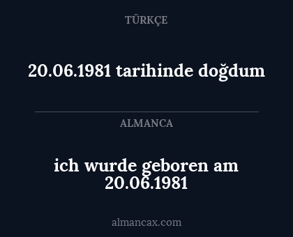 20.06.1981 tarihinde doğdum - ich wurde geboren am 20.06.1981