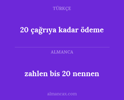 zahlen bis 20 nennen - 20 çağrıya kadar ödeme