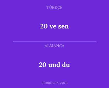 20 und du - 20 ve sen
