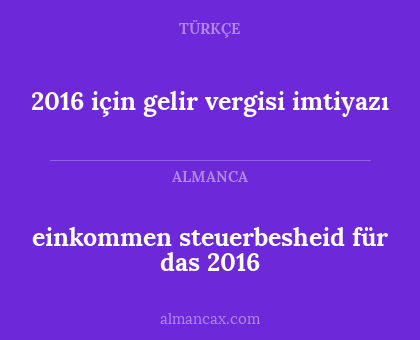 einkommen steuerbesheid für das 2016 - 2016 için gelir vergisi imtiyazı