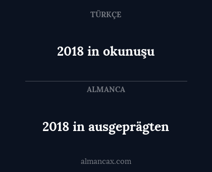 2018 in okunuşu - 2018 in ausgeprägten