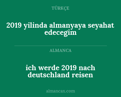 2019 yilinda almanyaya seyahat edecegim - ich werde 2019 nach deutschland reisen