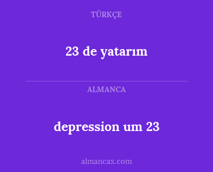 23 de yatarım - depression um 23