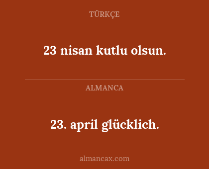 23 nisan kutlu olsun. - 23. april glücklich.