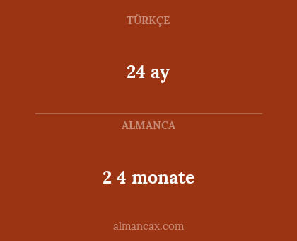 24 ay - 2 4 monate