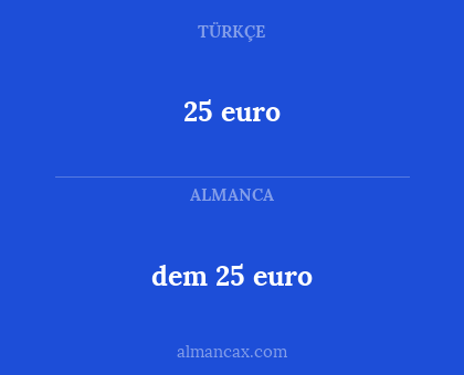 25 euro - dem 25 euro