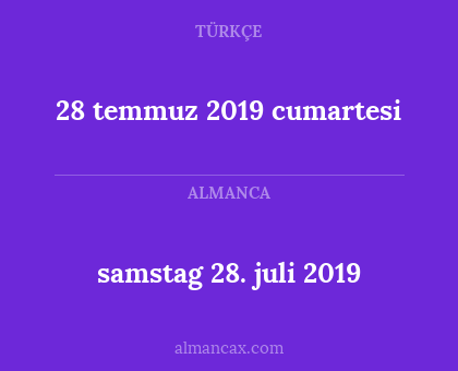28 temmuz 2019 cumartesi - samstag 28. juli 2019