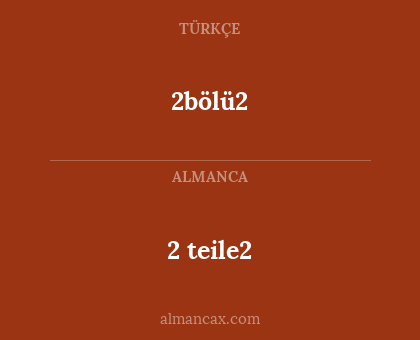 2 teile2 - 2bölü2