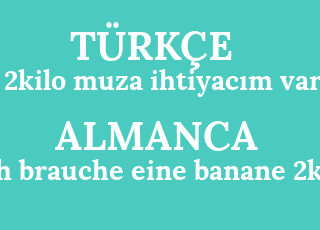 2kilo+muza+ihtiyac%C4%B1m+var-ich+brauche+eine+banane+2kilo.png
