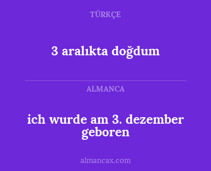 3 aralıkta doğdum - ich wurde am 3. dezember geboren