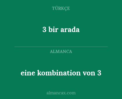 3 bir arada - eine kombination von 3