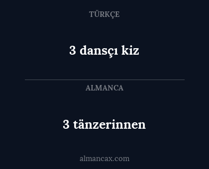 3 tänzerinnen - 3 dansçı kiz