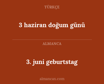 3 haziran doğum günü - 3. juni geburtstag