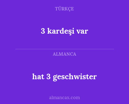3 kardeşi var - hat 3 geschwister