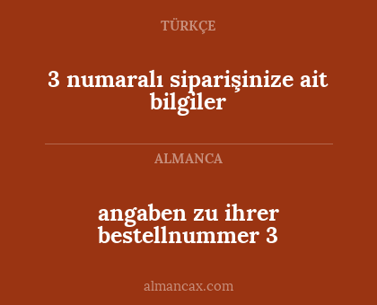 3 numaralı siparişinize ait bilgiler - angaben zu ihrer bestellnummer 3