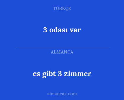 es gibt 3 zimmer - 3 odası var