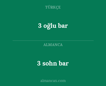 3 sohn bar - 3 oğlu bar
