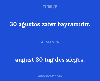 august 30 tag des sieges. - 30 ağustos zafer bayramıdır.