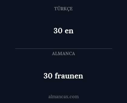 30 fraunen - 30 en