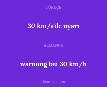 30 km/s'de uyarı - warnung bei 30 km/h