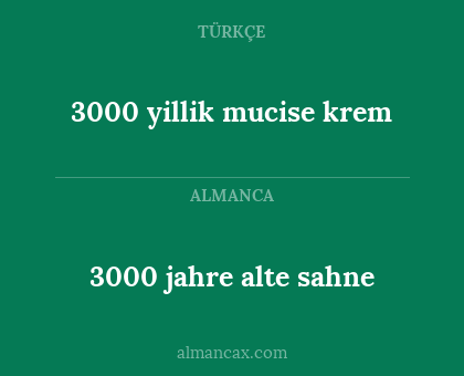 3000 jahre alte sahne - 3000 yillik mucise krem