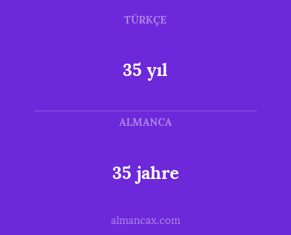 35 yıl - 35 jahre